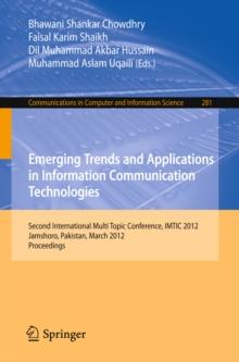 Emerging Trends and Applications in Information Communication Technologies : Second International Multi Topic Conference, IMTIC 2012, Jamshoro, Pakistan, March 28-30, 2012. Proceedings