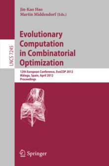 Evolutionary Computation in Combinatorial Optimization : 12th European Conference, EvoCOP 2012, Malaga, Spain, April 11-13, 2012, Proceedings