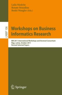 Workshops on Business Informatics Research : BIR 2011 International Workshops and Doctoral Consortium, Riga, Latvia, October 6, 2011 Revised Selected Papers