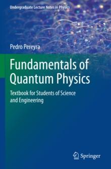 Fundamentals of Quantum Physics : Textbook for Students of Science and Engineering