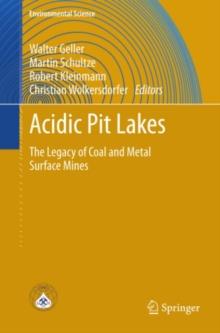 Acidic Pit Lakes : The Legacy of Coal and Metal Surface Mines