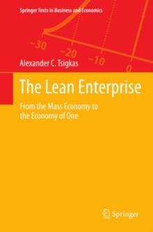 The Lean Enterprise : From the Mass Economy to the Economy of One