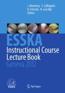 ESSKA Instructional Course Lecture Book : Geneva 2012