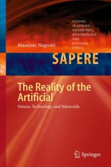 The Reality of the Artificial : Nature, Technology and Naturoids