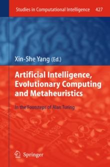 Artificial Intelligence, Evolutionary Computing and Metaheuristics : In the Footsteps of Alan Turing