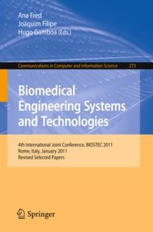 Biomedical Engineering Systems and Technologies : 4th International Joint Conference, BIOSTEC 2011, Rome, Italy, January 26-29, 2011, Revised Selected Papers