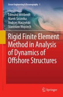 Rigid Finite Element Method in Analysis of Dynamics of Offshore Structures