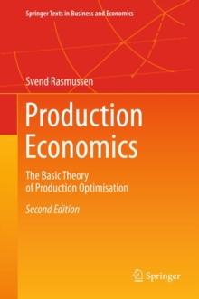 Production Economics : The Basic Theory of Production Optimisation