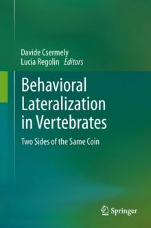 Behavioral Lateralization in Vertebrates : Two Sides of the Same Coin