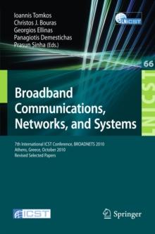 Broadband Communications, Networks and Systems : 7th International ICST Conference, BROADNETS 2010, Athens, Greece, October 25-27, 2010, Revised Selected Papers