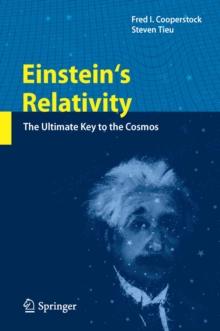 Einstein's Relativity : The Ultimate Key to the Cosmos