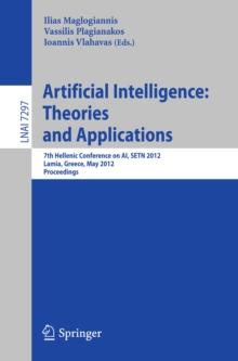 Artificial Intelligence: Theories, Models and Applications : 7th Hellenic Conference on AI, SETN 2012, Lamia, Greece, May 28-31, 2012, Proceedings