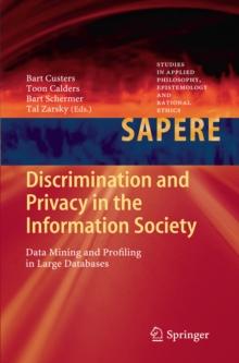 Discrimination and Privacy in the Information Society : Data Mining and Profiling in Large Databases