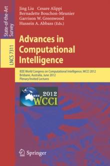 Advances in Computational Intelligence : IEEE World Congress on Computational Intelligence, WCCI 2012, Brisbane, Australia, June 10-15, 2012. Plenary/Invited Lectures