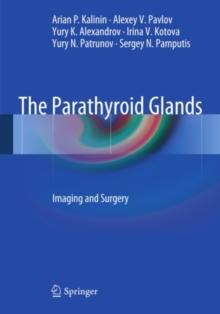 The Parathyroid Glands : Imaging and Surgery