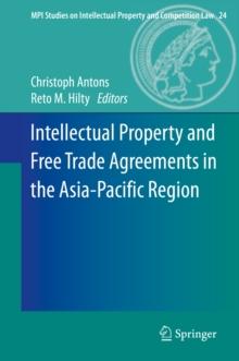 Intellectual Property and Free Trade Agreements in the Asia-Pacific Region