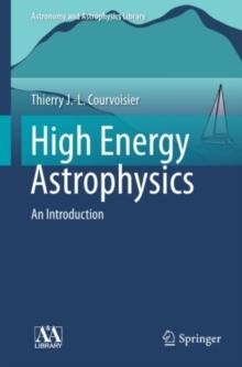 High Energy Astrophysics : An Introduction