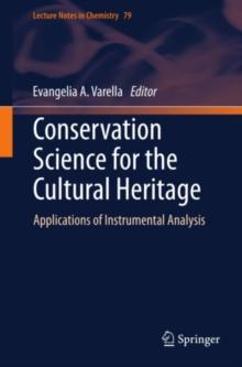 Conservation Science for the Cultural Heritage : Applications of Instrumental Analysis