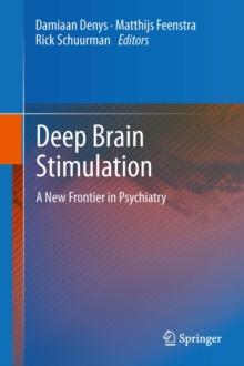 Deep Brain Stimulation : A New Frontier in Psychiatry