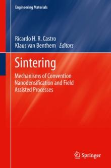 Sintering : Mechanisms of Convention Nanodensification and Field Assisted Processes