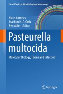 Pasteurella multocida : Molecular Biology, Toxins and Infection