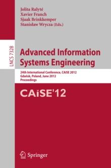 Advanced Information Systems Engineering : 24th International Conference, CAiSE 2012, Gdansk, Poland, June 25-29, 2012. Proceedings