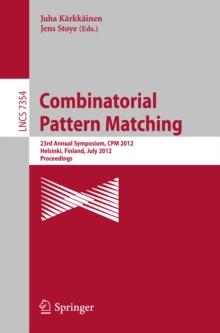 Combinatorial Pattern Matching : 23rd Annual Symposium, CPM 2012, Helsinki, Finland, July 3-5, 2012, Proceedings