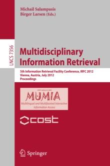 Multidisciplinary Information Retrieval : 5th Information Retrieval Facility Conference, IRFC 2012, Vienna, Austria, July 2-3, 2012, Proceedings