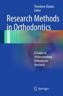 Research Methods in Orthodontics : A Guide to Understanding Orthodontic Research