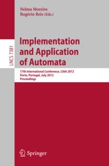 Implementation and Application of Automata : 17th International Conference, CIAA 2012, Porto, Portugal, July 17-20, 2012. Proceedings