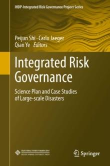 Integrated Risk Governance : Science Plan and Case Studies of Large-scale Disasters