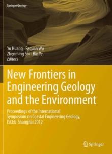 New Frontiers in Engineering Geology and the Environment : Proceedings of the International Symposium on Coastal Engineering Geology, ISCEG-Shanghai 2012