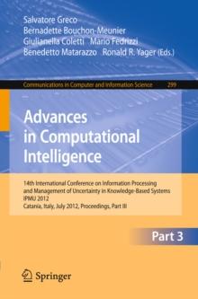 Advances in Computational Intelligence, Part III : 14th International Conference on Information Processing and Management of Uncertainty in Knowledge-Based Systems, IPMU 2012, Catania, Italy, July 9 -