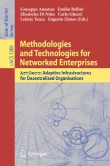 Methodologies and Technologies for Networked Enterprises : ArtDeco: Adaptive Infrastructures for Decentralised Organisations