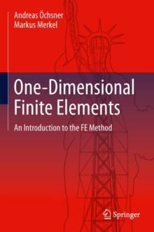 One-Dimensional Finite Elements : An Introduction to the FE Method