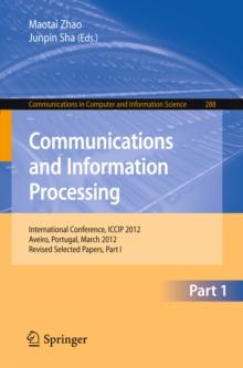 Communications and Information Processing : First International Conference, ICCIP 2012, Aveiro, Portugal, March 7-11, 2012, Proceedings, Part I