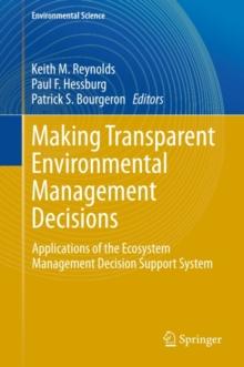 Making Transparent Environmental Management Decisions : Applications of the Ecosystem Management Decision Support System