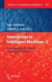 Innovations in Intelligent Machines -3 : Contemporary Achievements in Intelligent Systems