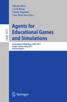 Agents for Educational Games and Simulations : International Workshop, AEGS 2011, Taipei, Taiwan, May 2, 2011, Revised Papers