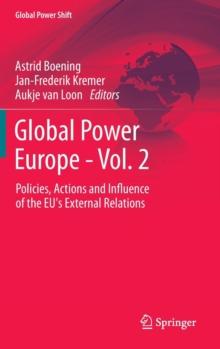 Global Power Europe - Vol. 2 : Policies, Actions and Influence of the EU's External Relations