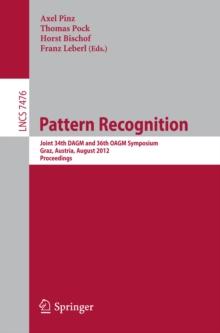 Pattern Recognition : Joint 34th DAGM and 36th OAGM Symposium, Graz, Austria, August 28-31, 2012, Proceedings