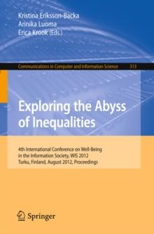 Exploring the Abyss of Inequalities : 4th International Conference on Well-Being in the Information Society, WIS 2012, Turku, Finland, August 22-24, 2012. Proceedings