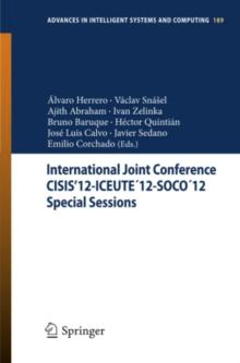 International Joint Conference CISIS'12-ICEUTE'12-SOCO'12 Special Sessions