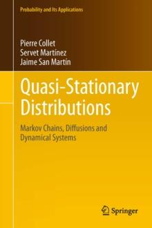 Quasi-Stationary Distributions : Markov Chains, Diffusions and Dynamical Systems