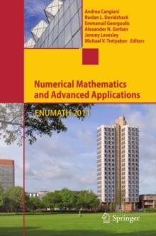 Numerical Mathematics and Advanced Applications 2011 : Proceedings of ENUMATH 2011, the 9th European Conference on Numerical Mathematics and Advanced Applications, Leicester, September 2011