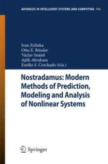 Nostradamus: Modern Methods of Prediction, Modeling and Analysis of Nonlinear Systems