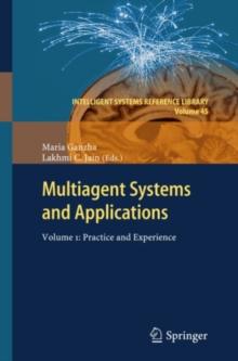 Multiagent Systems and Applications : Volume 1:Practice and Experience