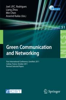 Green Communication and Networking : First International Conference, GreeNets 2011, Colmar, France, October 5-7, 2011, Revised Selected Papers