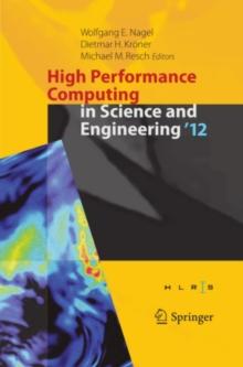 High Performance Computing in Science and Engineering '12 : Transactions of the High Performance Computing Center,  Stuttgart (HLRS) 2012