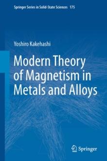 Modern Theory of Magnetism in Metals and Alloys